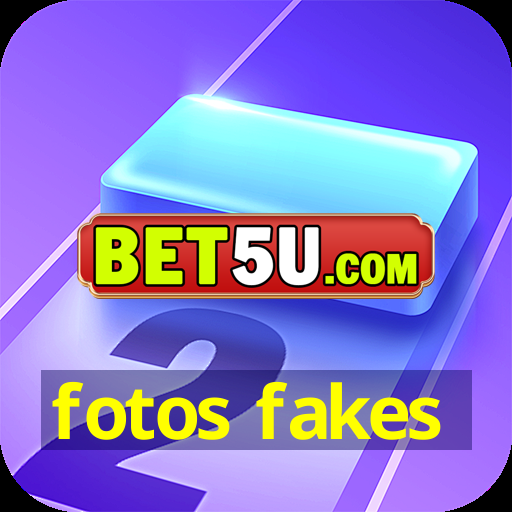 fotos fakes